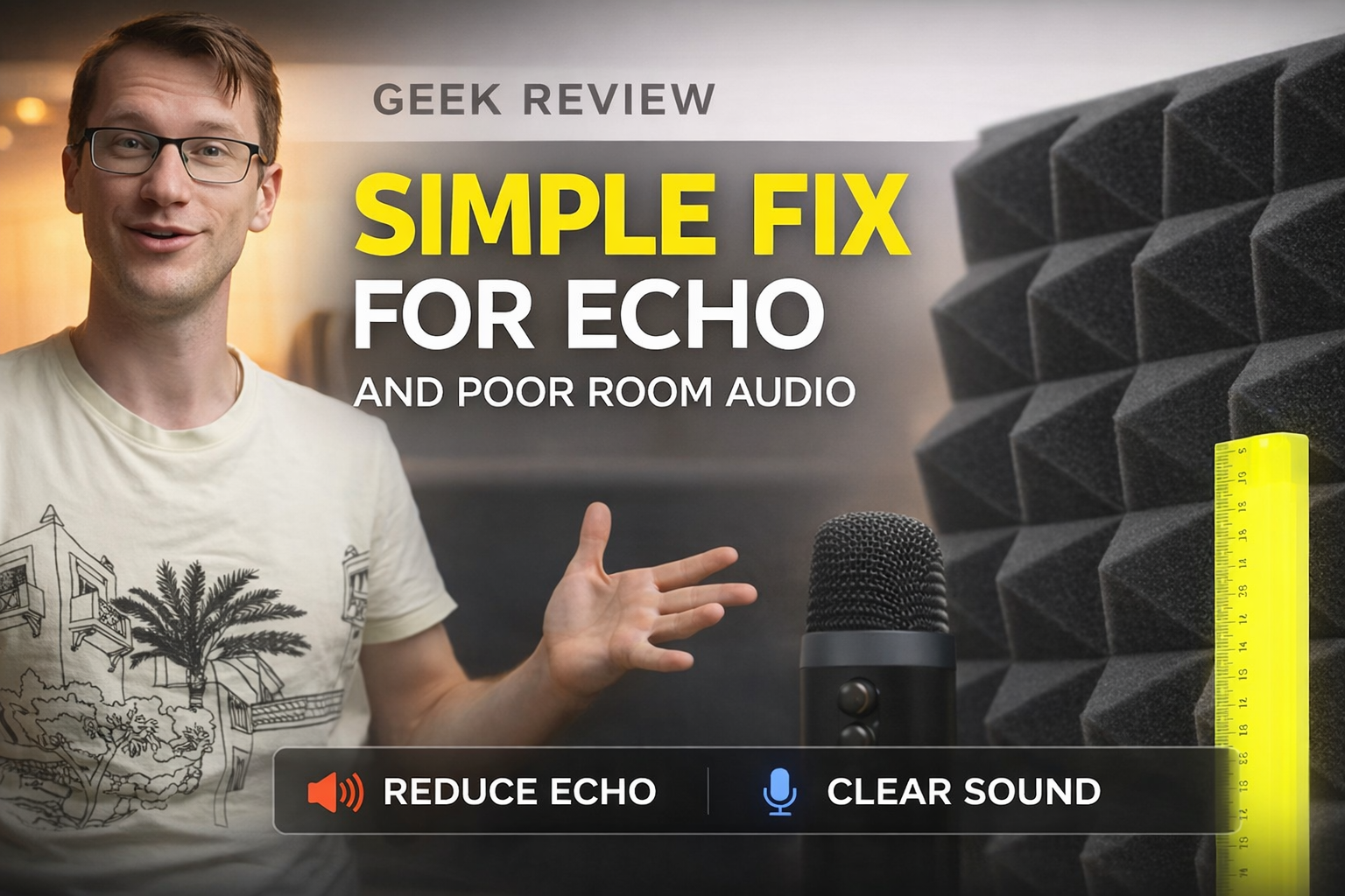 Geek Review’s Simple Fix for Echo and Poor Room Audio – Arrowzoom Acoustics